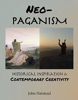E-Book (epub) Neo-paganism: Historical Inspiration & Contemporary Creativity von John Halstead