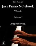E-Book (epub) Scot Ranney's Jazz Piano Notebook, Volume 2, "Latinesque" - Jazz Piano Exercises, Etudes, and Tricks of the Trade You Can Use Today von Scot Ranney