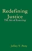 Fester Einband Redefining Justice von Jeffrey V. Perry