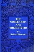 Kartonierter Einband The Norse Gods and Their Myths von Robert Blumetti