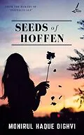 E-Book (epub) Seeds of Hoffen von Monirul Haque Dighvi