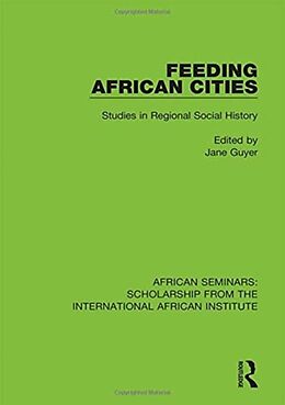 Fester Einband Feeding African Cities von Jane Guyer