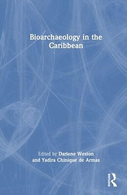 Livre Relié Bioarchaeology in the Caribbean de Darlene (University of British Columbia in Weston