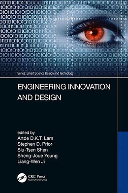 Fester Einband Engineering Innovation and Design von Artde Prior, Stephen Shen, Siu-Tsen Y Kin-Tak Lam