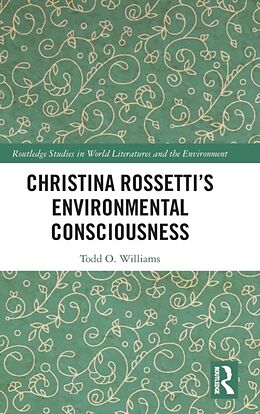 Fester Einband Christina Rossettis Environmental Consciousness von Todd Williams