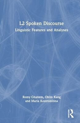 Livre Relié L2 Spoken Discourse de Romy Ghanem, Okim Kang, Maria Kostromitina