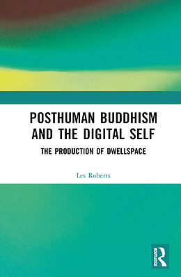 Livre Relié Posthuman Buddhism and the Digital Self de Les Roberts