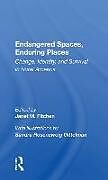 Kartonierter Einband Endangered Spaces, Enduring Places von Janet M. Fitchen