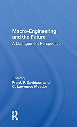 Kartonierter Einband Macro-engineering And The Future von Frank P. Davidson