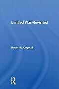Kartonierter Einband Limited War Revisited von Robert E. Osgood