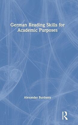 Fester Einband German Reading Skills for Academic Purposes von Alexander Burdumy