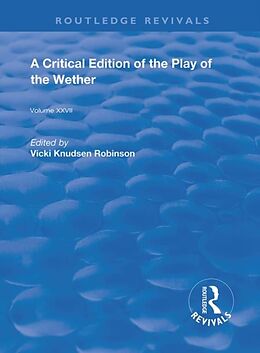 Fester Einband A Critical Edition of The Play of the Wether von John Heywood