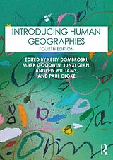 Kartonierter Einband Introducing Human Geographies von Kelly Goodwin, Mark Qian, Junxi (The Un Dombroski