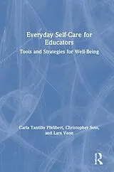 Fester Einband Everyday Self-Care for Educators von Tantillo Philibert Carla, Christopher Soto, Lara Veon