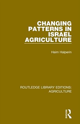 Couverture cartonnée Changing Patterns in Israel Agriculture de Haim Halperin