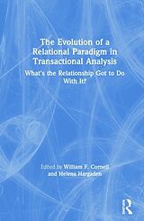 Livre Relié The Evolution of a Relational Paradigm in Transactional Analysis de Helena Cornell, William F. Hargaden