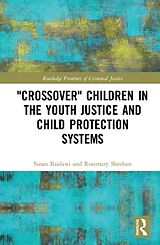 Livre Relié 'Crossover' Children in the Youth Justice and Child Protection Systems de Susan Baidawi, Sheehan Rosemary