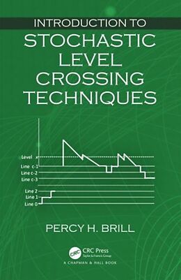 Livre Relié Introduction to Stochastic Level Crossing Techniques de Percy H. Brill