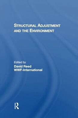 Kartonierter Einband Structural Adjustment And The Environment von David Reed