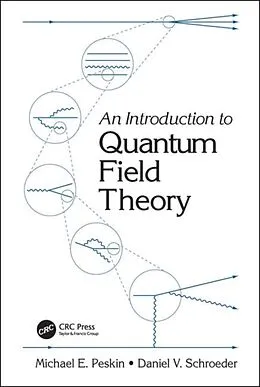 Kartonierter Einband An Introduction To Quantum Field Theory von Michael E. Peskin, Daniel V. Schroeder