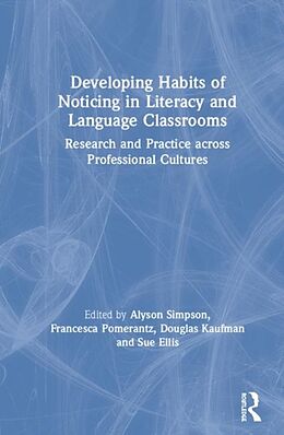 Livre Relié Developing Habits of Noticing in Literacy and Language Classrooms de Alyson (University of Sydney, Australi) P Simpson