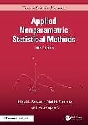 Livre Relié Applied Nonparametric Statistical Methods de Spencer Neil, Smeeton Nigel C., Peter Sprent