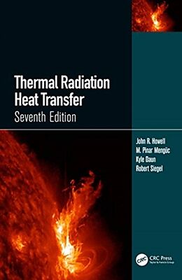 Livre Relié Thermal Radiation Heat Transfer de John R. Howell, M. Pinar Mengüc, Kyle Daun