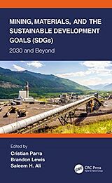 Livre Relié Mining, Materials, and the Sustainable Development Goals (SDGs) de Cristian (Analysis for Development Group, Q Parra