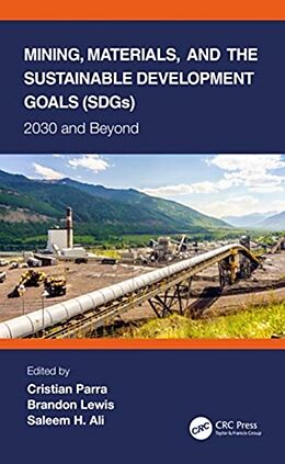 Livre Relié Mining, Materials, and the Sustainable Development Goals (SDGs) de Cristian (Analysis for Development Group, Q Parra