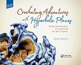 Couverture cartonnée Crocheting Adventures with Hyperbolic Planes de Daina Taimina