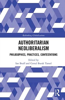 Livre Relié Authoritarian Neoliberalism de Ian (University of Loughborough, Uk) Tansel Bruff