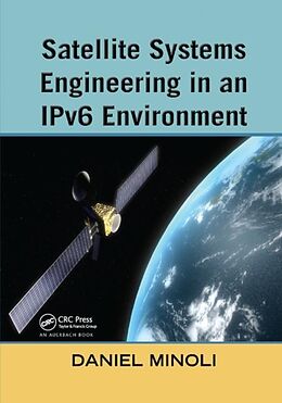 Kartonierter Einband Satellite Systems Engineering in an Ipv6 Environment von Daniel Minoli