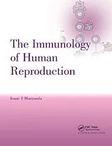 Kartonierter Einband The Immunology of Human Reproduction von Isaac T. Manyonda