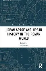 Fester Einband Urban Space and Urban History in the Roman World von Miko (Leiden University, the Netherlands) Flohr