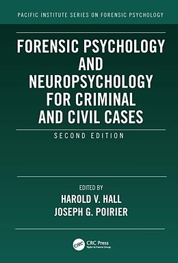 Livre Relié Forensic Psychology and Neuropsychology for Criminal and Civil Cases de Harold V. Poirier, Joseph (Clinical Psycholo Hall