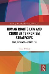 Kartonierter Einband Human Rights Law and Counter Terrorism Strategies von Diane Webber