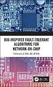 Livre Relié Bio-Inspired Fault-Tolerant Algorithms for Network-on-Chip de Muhammad Athar Javed Sethi