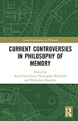 Couverture cartonnée Current Controversies in Philosophy of Memory de Andre Mccarroll, Christopher Jude Mi Sant''''anna