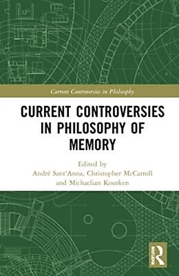 Couverture cartonnée Current Controversies in Philosophy of Memory de Andre Mccarroll, Christopher Jude Mi Sant''''anna