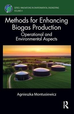 Livre Relié Methods for Enhancing Biogas Production de Agnieszka Montusiewicz