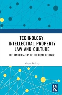 Livre Relié Technology, Intellectual Property Law and Culture de Megan Rae Blakely