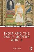Couverture cartonnée India and the Early Modern World de Jagjeet Lally
