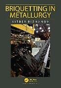 Livre Relié Briquetting in Metallurgy de Aitber Bizhanov