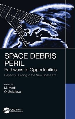 Fester Einband Space Debris Peril von Matteo (Sirin Orbital Systems Ag) Sokolova, Madi