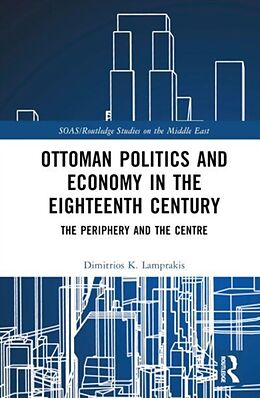 Livre Relié Ottoman Politics and Economy de Dimitrios K. Lamprakis