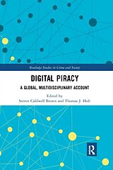 Couverture cartonnée Digital Piracy de Steven Caldwell Holt, Thomas Brown