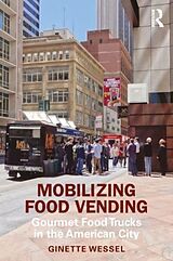 Couverture cartonnée Mobilizing Food Vending de Ginette Wessel