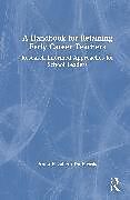 Livre Relié A Handbook for Retaining Early Career Teachers de Anna Elizabeth Du Plessis