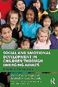 Couverture cartonnée Social and Emotional Development in Children through Emerging Adults de Bergin Christi Crosby, Gordon Biddle Kimberly A.