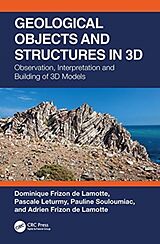 Livre Relié Geological Objects and Structures in 3D de Dominique Frizon de Lamotte, Pascale Leturmy, Pauline Souloumiac